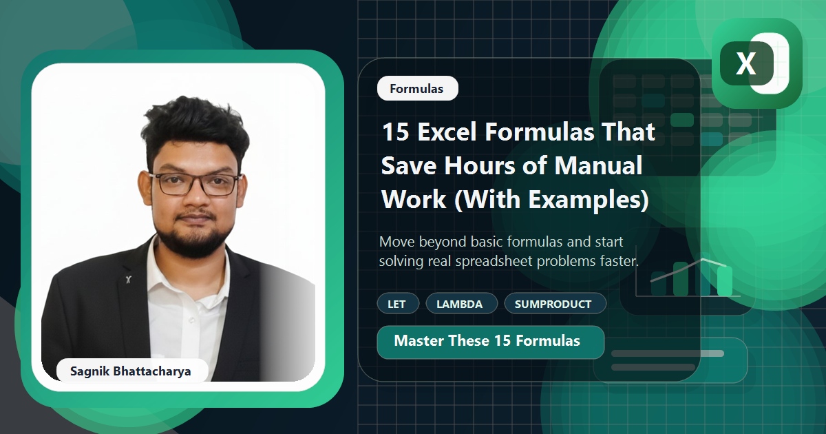 15 Excel Formulas That Save Hours of Manual Work (With Examples)