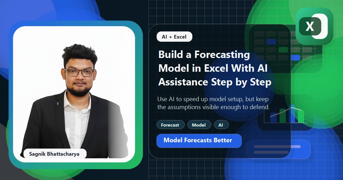 Coding Liquids blog cover featuring Sagnik Bhattacharya for building a forecasting model in Excel with AI assistance, with forecast and scenario visuals.