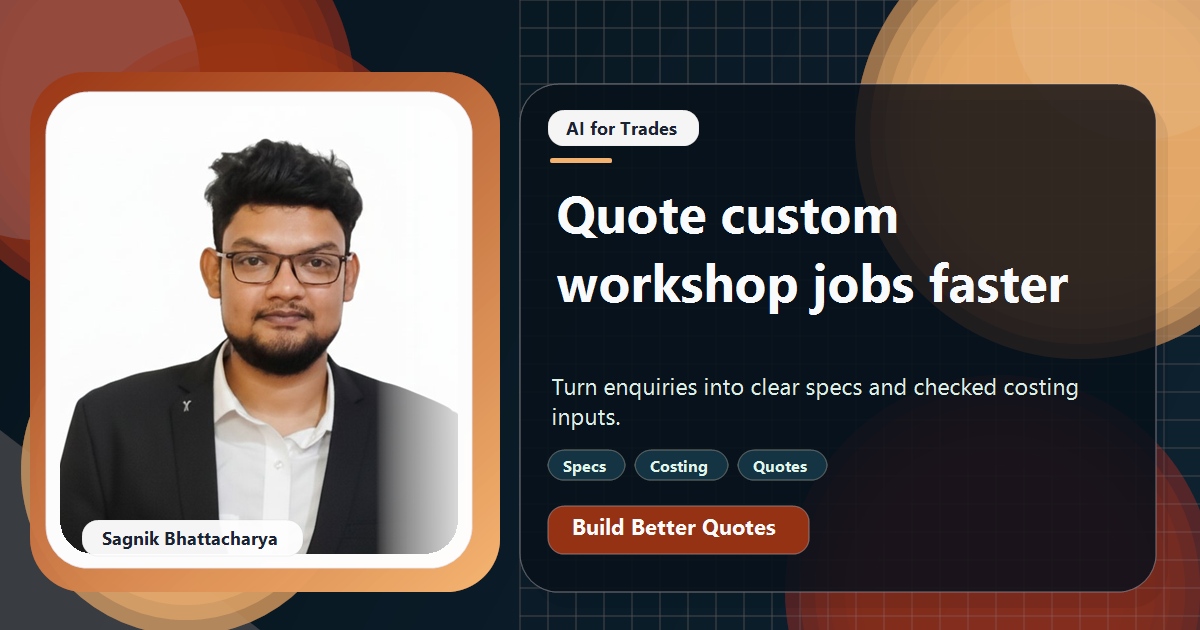 Coding Liquids tutorial cover featuring Sagnik Bhattacharya for Quoting Custom Jobs Faster With AI in a Small Workshop.