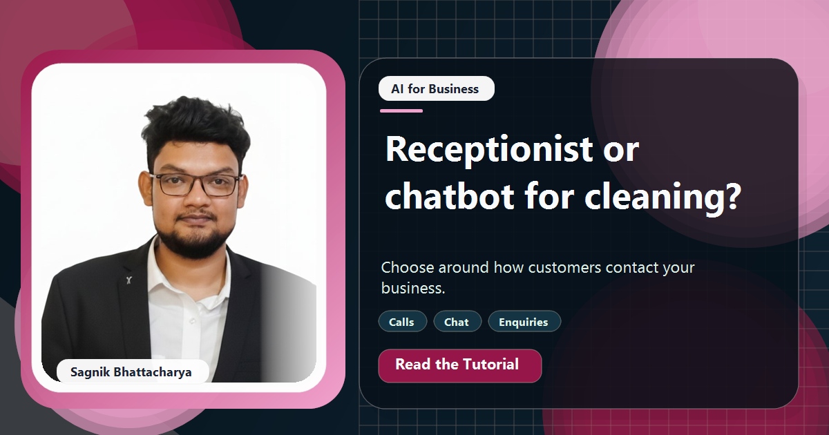 Coding Liquids tutorial cover featuring Sagnik Bhattacharya for AI Receptionist or Chatbot: Which Suits a Cleaning Company?