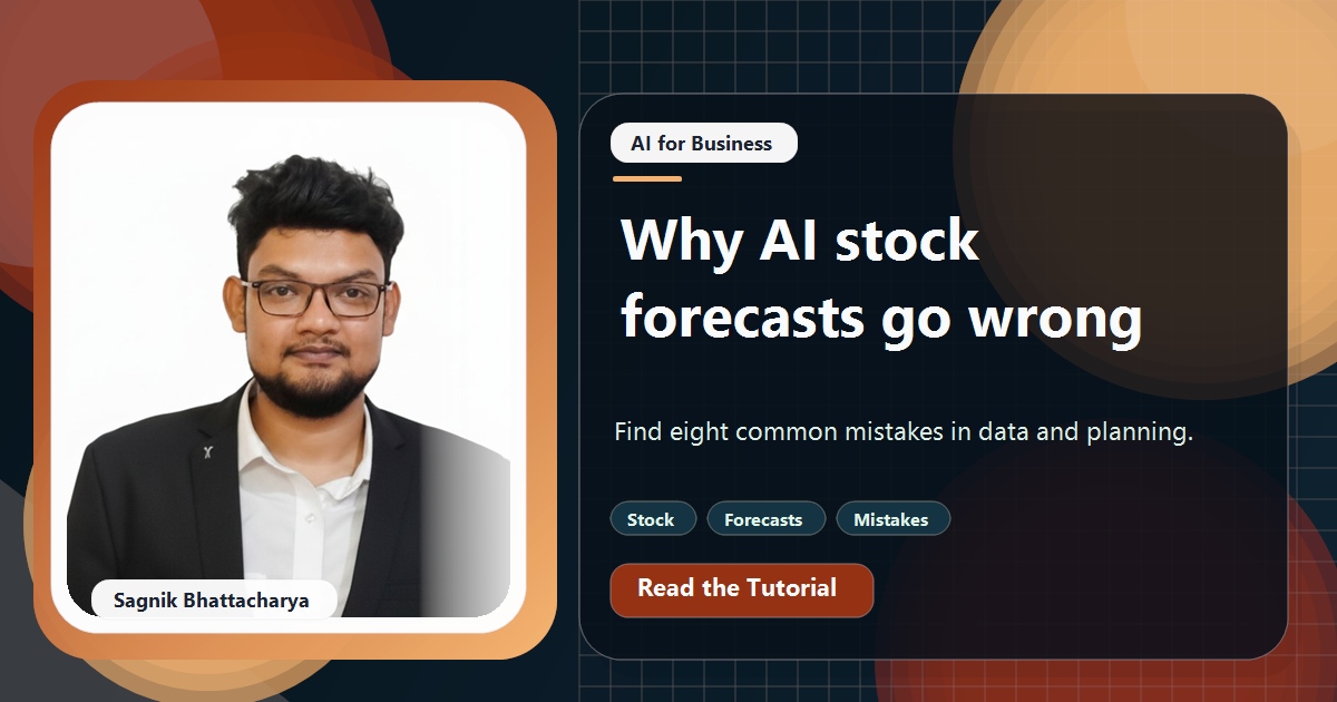 Coding Liquids tutorial cover featuring Sagnik Bhattacharya for Why AI Stock Forecasts Go Wrong: 8 Mistakes Small Businesses Make.