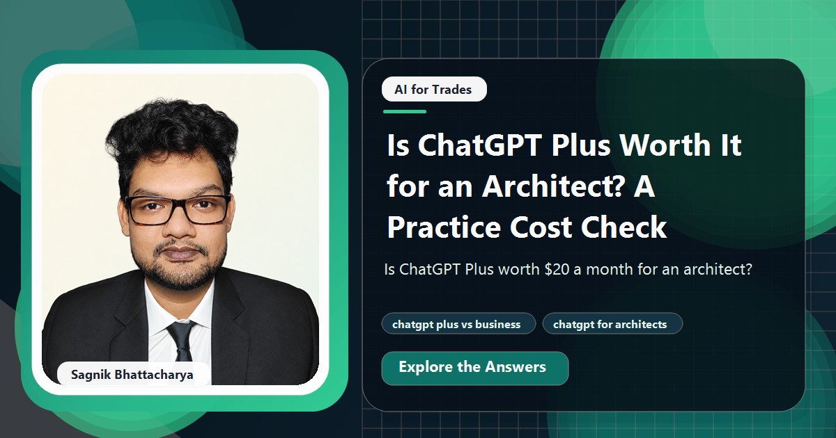 Coding Liquids tutorial cover featuring Sagnik Bhattacharya for Is ChatGPT Plus Worth It for an Architect? A Practice Cost Check.