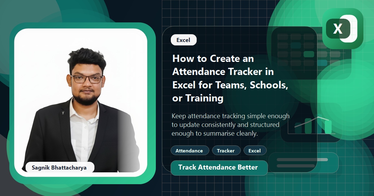 Coding Liquids blog cover featuring Sagnik Bhattacharya for creating an attendance tracker in Excel, with roster and attendance-grid visuals.