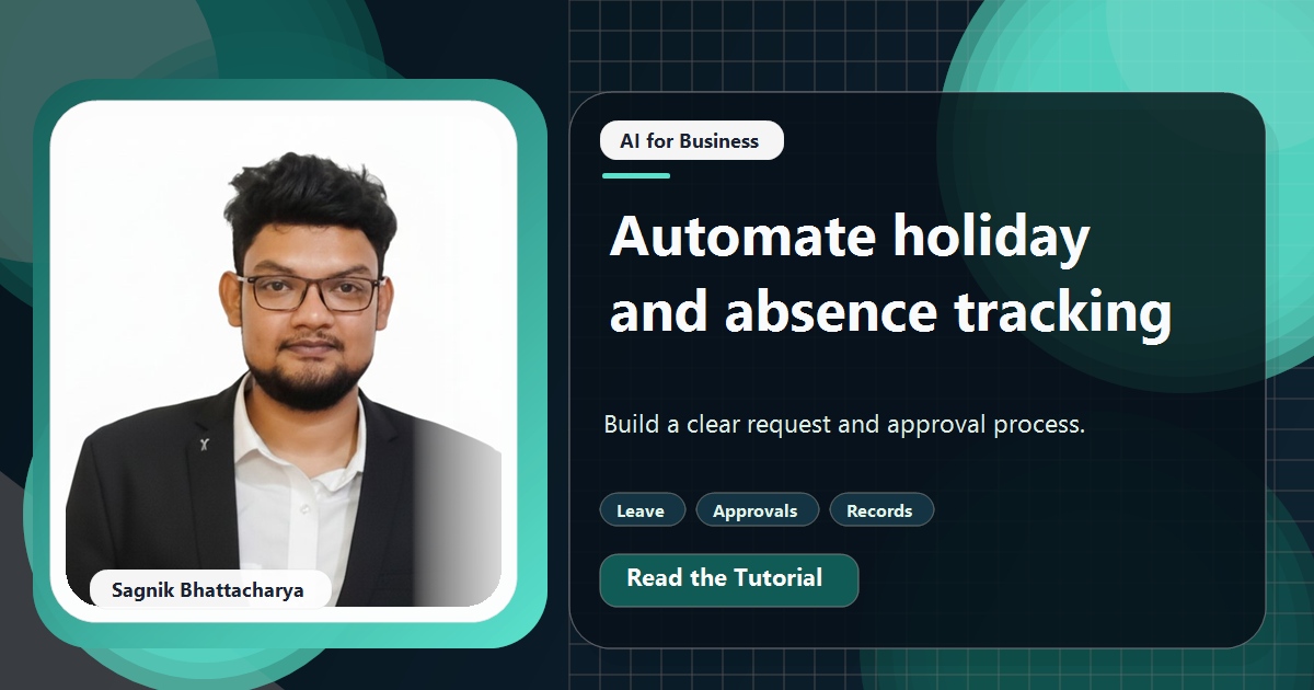 Coding Liquids tutorial cover featuring Sagnik Bhattacharya for How to Automate Holiday Requests and Absence Tracking.