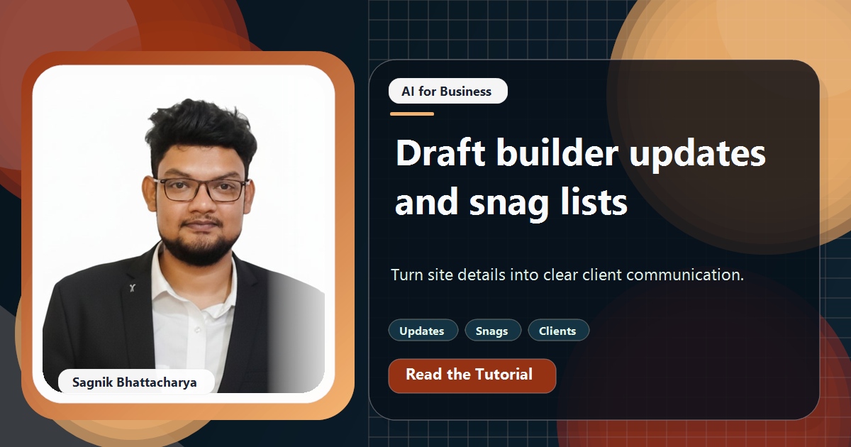 Coding Liquids tutorial cover featuring Sagnik Bhattacharya for Writing Client Updates and Snag Lists With AI for Builders.