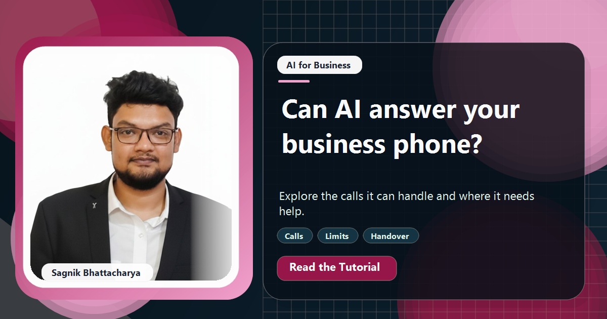 Coding Liquids tutorial cover featuring Sagnik Bhattacharya for Can AI Answer My Business Phone? What It Can and Can't Handle.