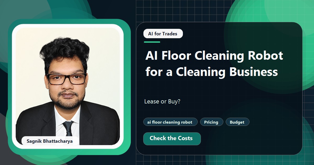 Coding Liquids tutorial cover featuring Sagnik Bhattacharya for AI Floor Cleaning Robot for a Cleaning Business: Lease or Buy?