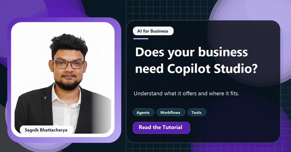 Coding Liquids tutorial cover featuring Sagnik Bhattacharya for What Is Copilot Studio and Does a Small Business Need It?