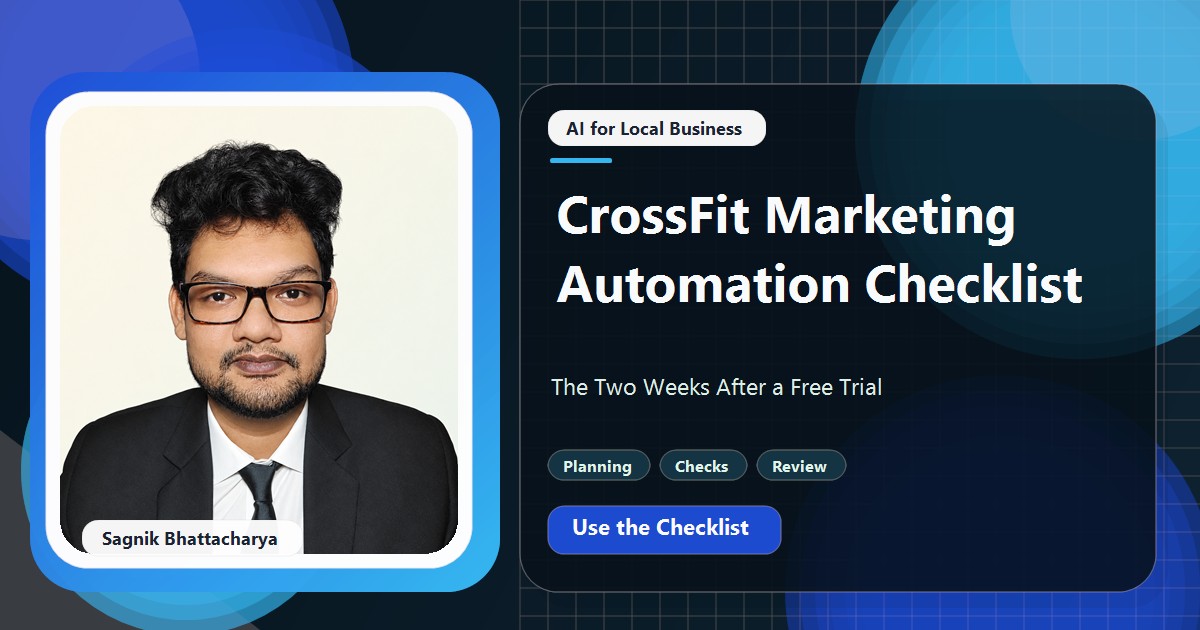 Coding Liquids tutorial cover featuring Sagnik Bhattacharya for CrossFit Marketing Automation Checklist: The Two Weeks After a Free Trial.