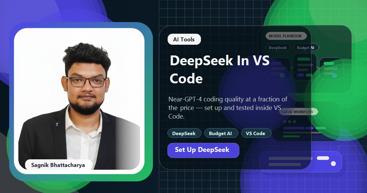 Coding Liquids blog cover featuring Sagnik Bhattacharya for How to Use DeepSeek in VS Code, showing VS Code editor with DeepSeek AI coding assistant integration.
