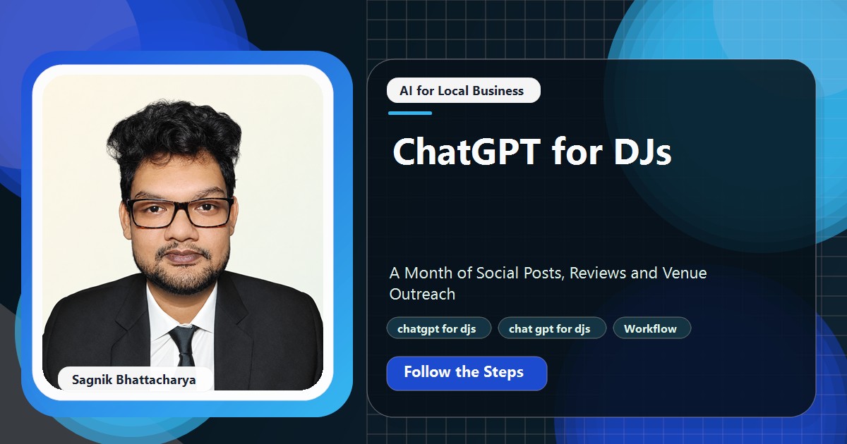 Coding Liquids tutorial cover featuring Sagnik Bhattacharya for ChatGPT for DJs: A Month of Social Posts, Reviews and Venue Outreach.