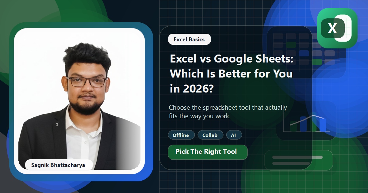 Excel vs Google Sheets: Which Is Better for You in 2026?