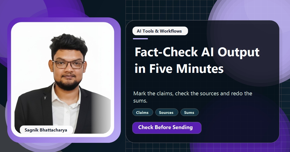 Coding Liquids tutorial cover featuring Sagnik Bhattacharya for A Five-Minute Fact-Check Routine for AI Output Before It Goes Out.