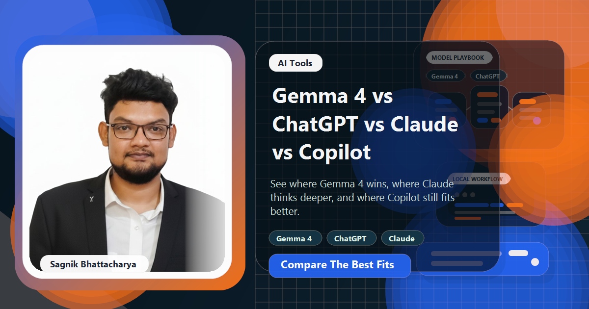 Coding Liquids blog cover featuring Sagnik Bhattacharya for Gemma 4 vs ChatGPT vs Claude vs Copilot AI Model Comparison in 2026, with model logos and comparison visuals.
