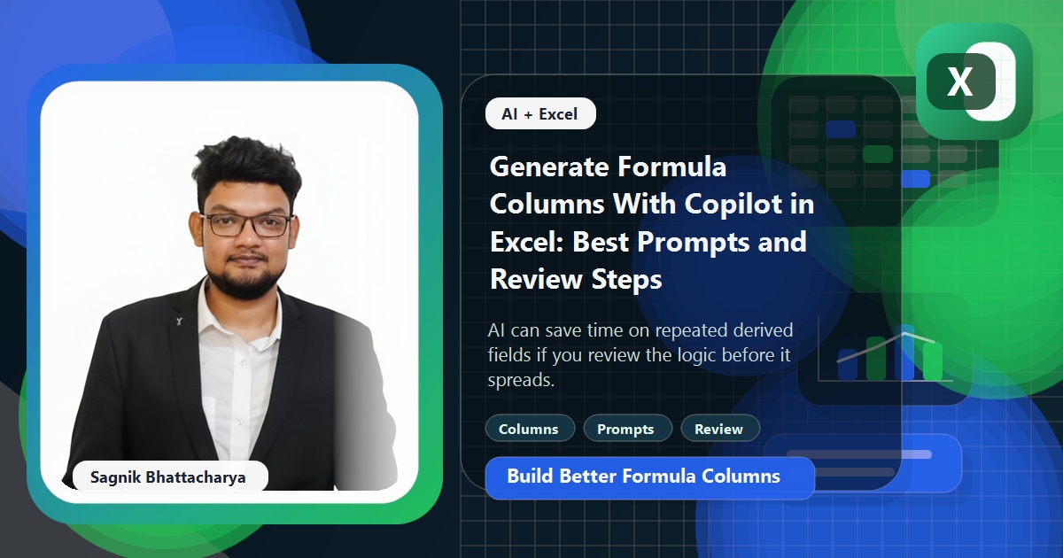 Coding Liquids blog cover featuring Sagnik Bhattacharya for generating formula columns with Copilot in Excel, with prompt and column-fill visuals.