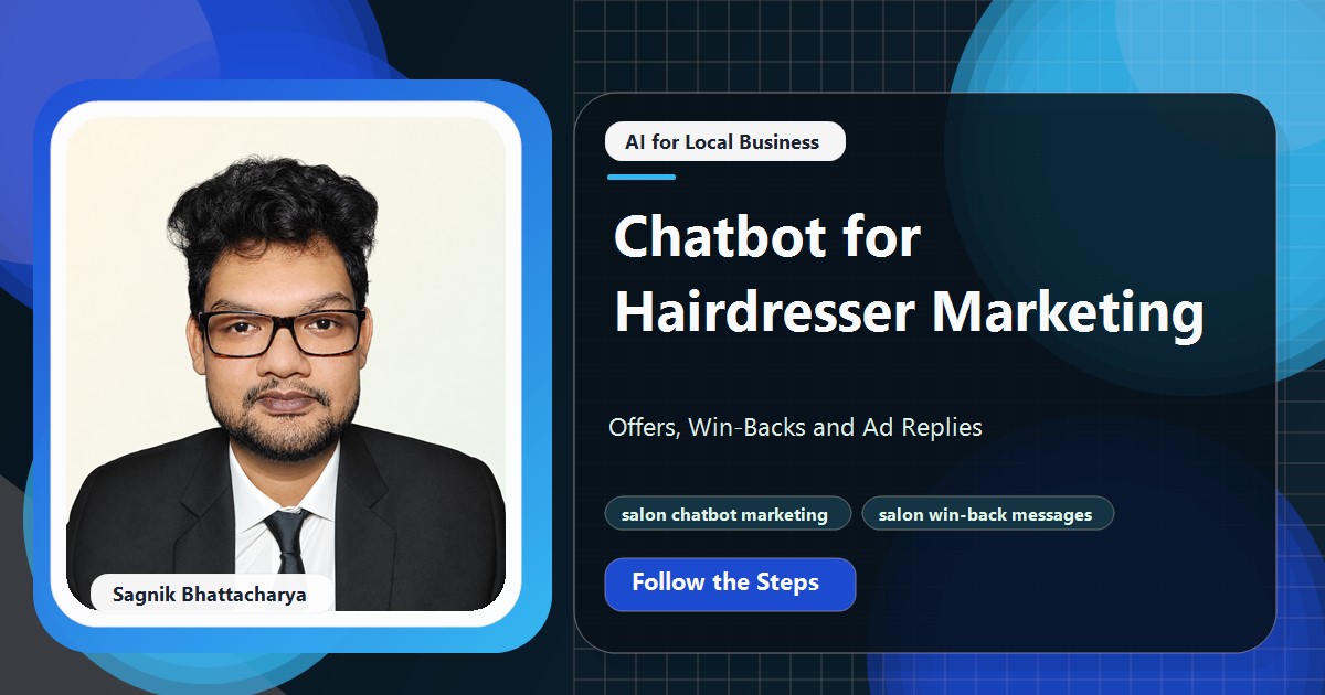 Coding Liquids tutorial cover featuring Sagnik Bhattacharya for Chatbot for Hairdresser Marketing: Offers, Win-Backs and Ad Replies.