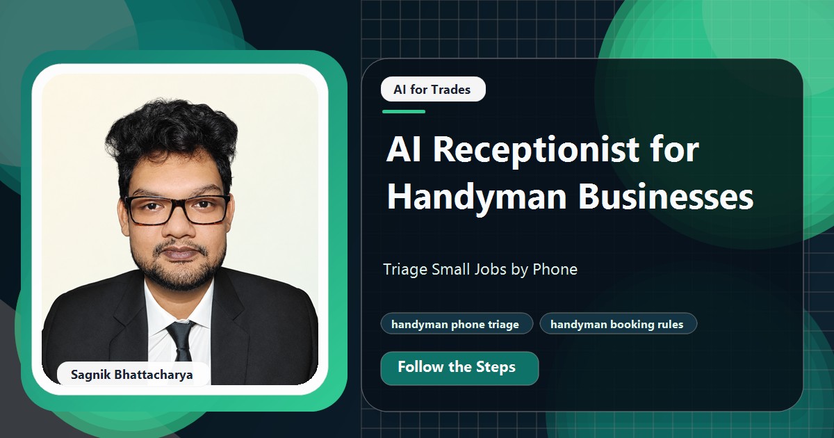Coding Liquids tutorial cover featuring Sagnik Bhattacharya for AI Receptionist for Handyman Businesses: Triage Small Jobs by Phone.