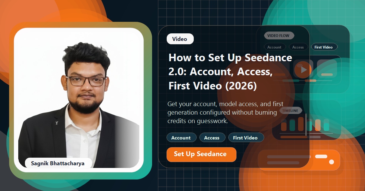Coding Liquids blog cover featuring Sagnik Bhattacharya for the Seedance 2.0 setup guide.