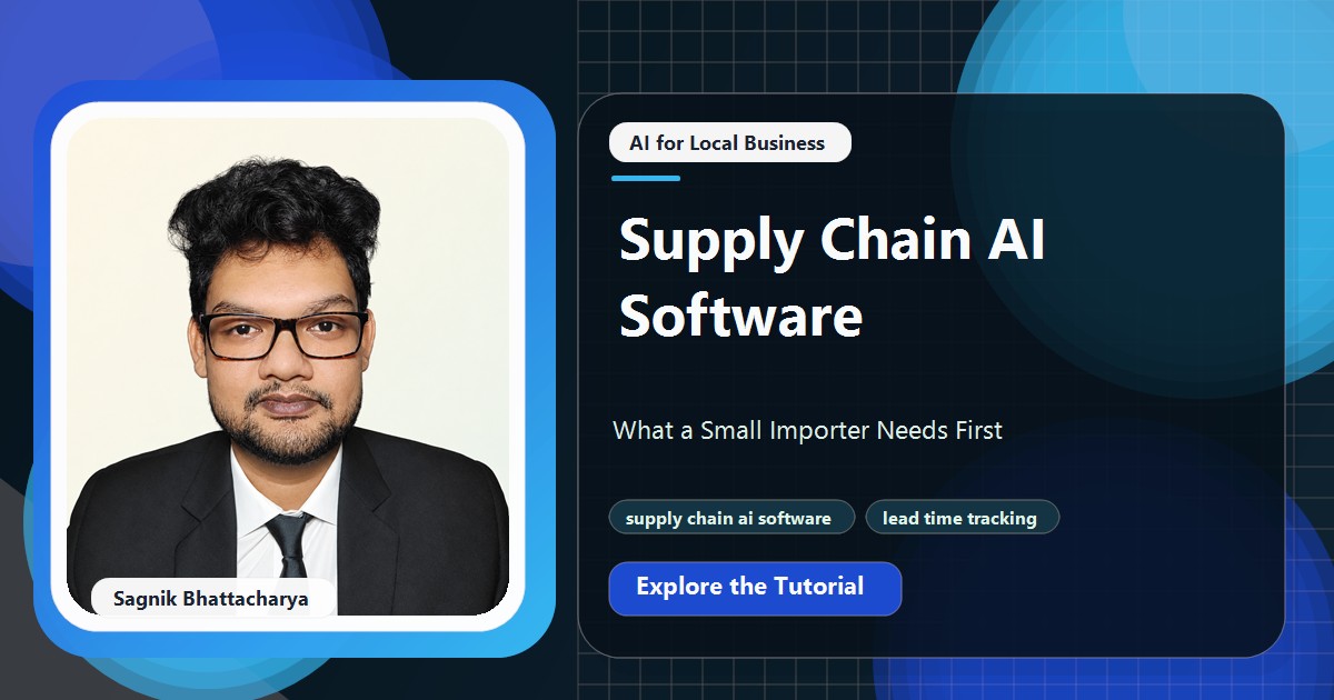 Coding Liquids tutorial cover featuring Sagnik Bhattacharya for Supply Chain AI Software: What a Small Importer Needs First.
