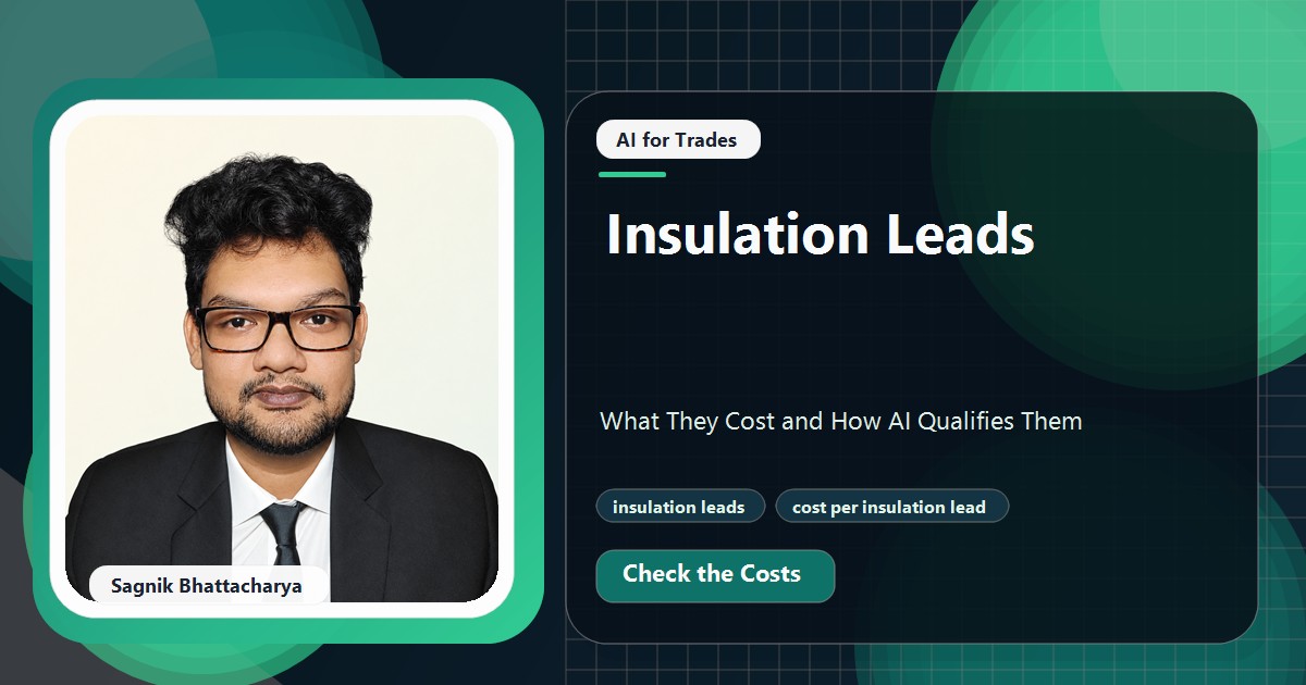 Coding Liquids tutorial cover featuring Sagnik Bhattacharya for Insulation Leads: What They Cost and How AI Qualifies Them.