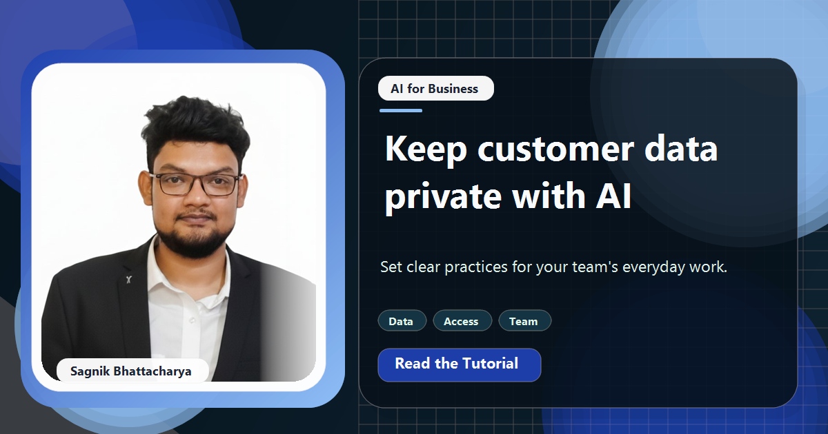 Coding Liquids tutorial cover featuring Sagnik Bhattacharya for How to Keep Customer Data Private When Your Team Uses AI.