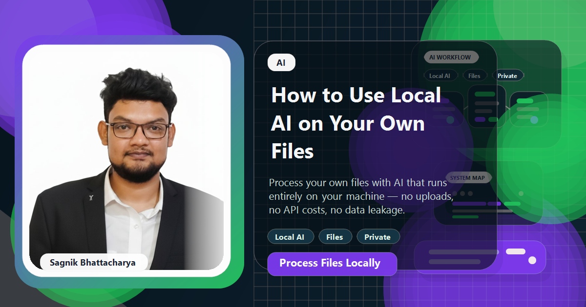 Coding Liquids blog cover featuring Sagnik Bhattacharya for using local AI on your own files.