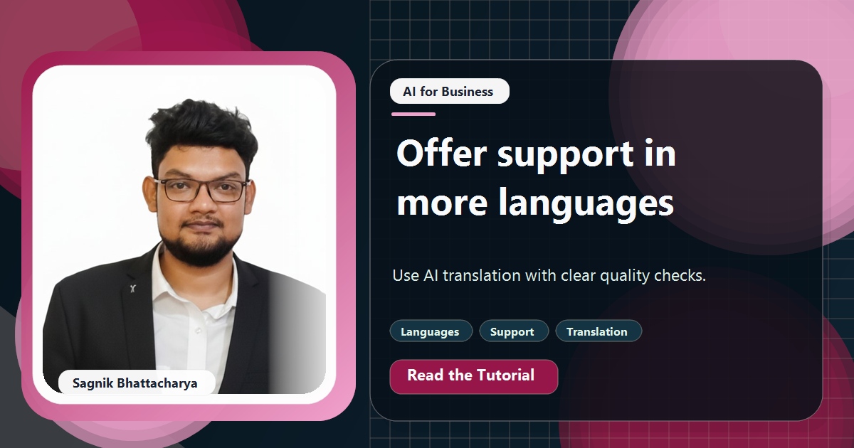 Coding Liquids tutorial cover featuring Sagnik Bhattacharya for How to Offer Multilingual Customer Support With AI Translation.