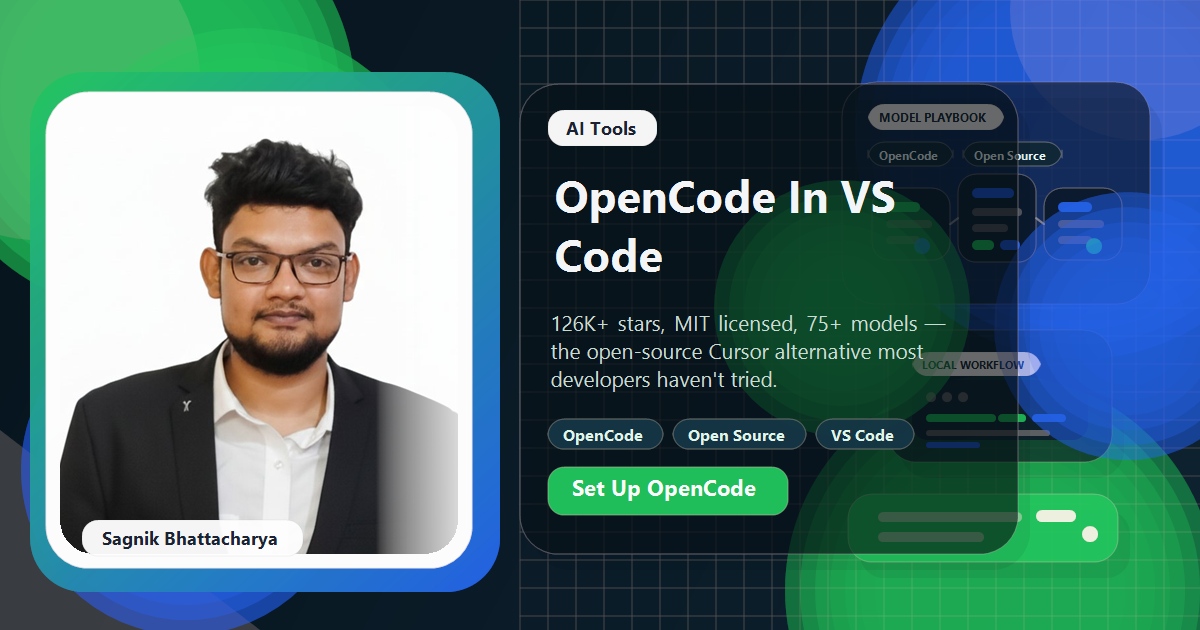 Coding Liquids blog cover featuring Sagnik Bhattacharya for How to Use OpenCode in VS Code, showing terminal-based AI coding assistant integration.