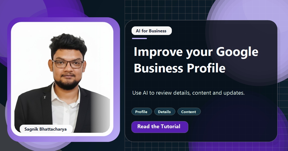 Coding Liquids tutorial cover featuring Sagnik Bhattacharya for How to Optimise Your Google Business Profile With AI.