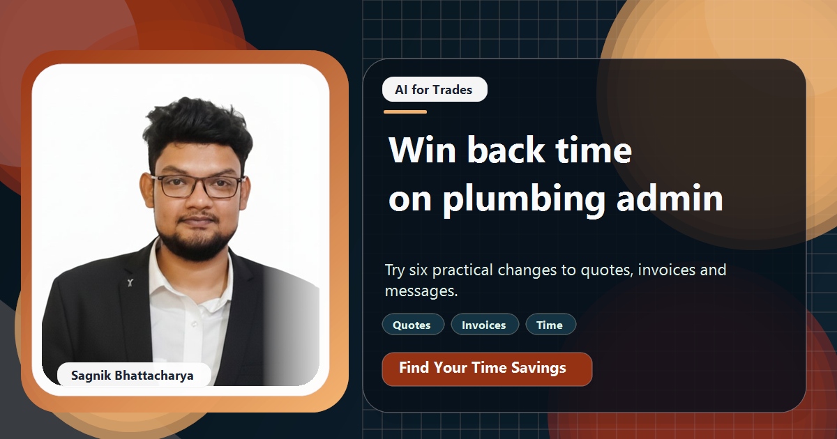 Coding Liquids tutorial cover featuring Sagnik Bhattacharya for How a Plumber Can Save Five Hours a Week on Admin With AI.