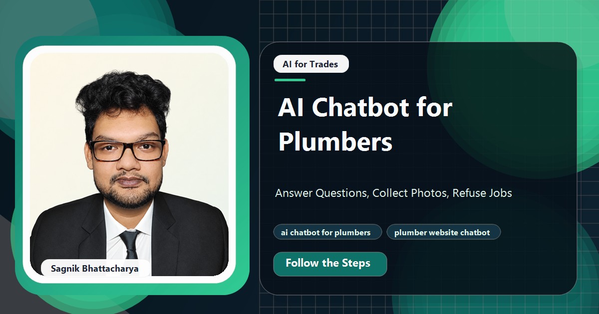 Coding Liquids tutorial cover featuring Sagnik Bhattacharya for AI Chatbot for Plumbers: Answer Questions, Collect Photos, Refuse Jobs.