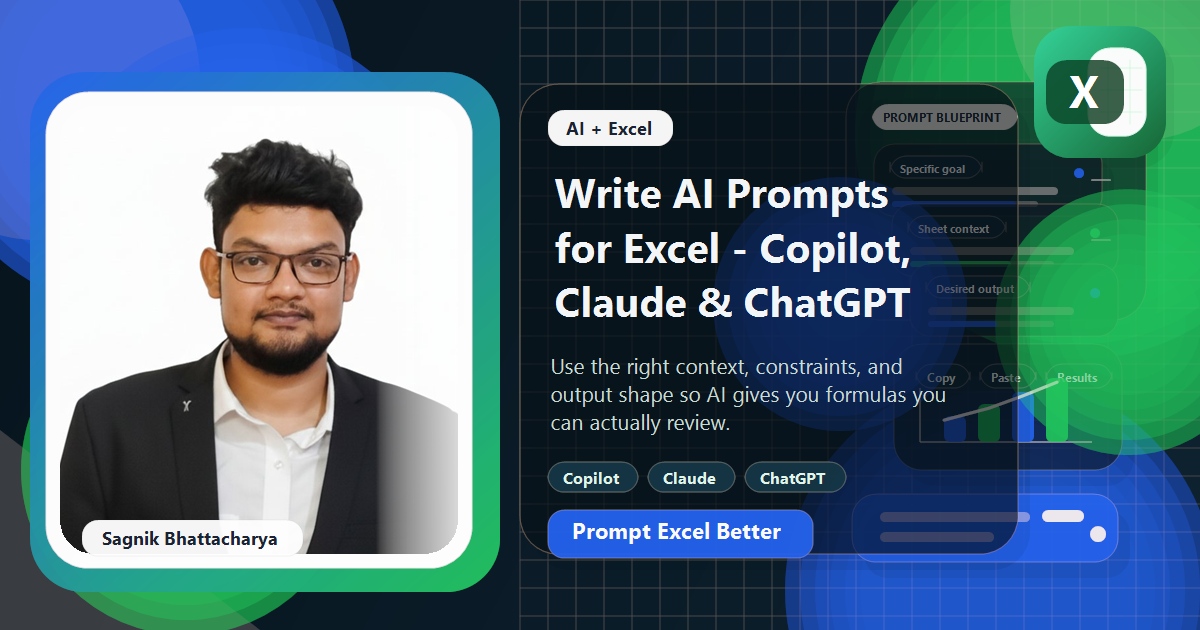 Coding Liquids blog cover featuring Sagnik Bhattacharya for How to Write AI Prompts for Excel: Copilot, Claude & ChatGPT, with prompt anatomy cards, Copilot, Claude, and ChatGPT panels, spreadsheet grids, and formula prompt visuals.