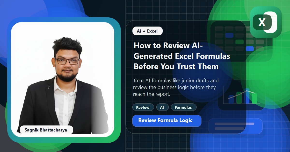 Coding Liquids blog cover featuring Sagnik Bhattacharya for reviewing AI-generated Excel formulas, with formula-check and risk visuals.