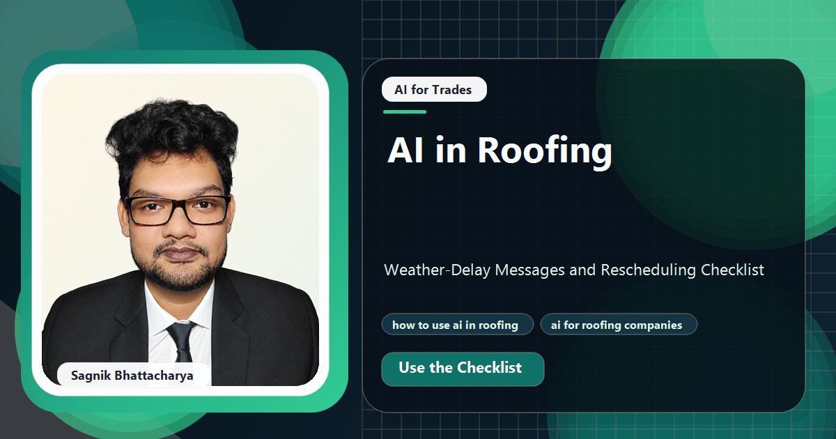 Coding Liquids tutorial cover featuring Sagnik Bhattacharya for AI in Roofing: Weather-Delay Messages and Rescheduling Checklist.