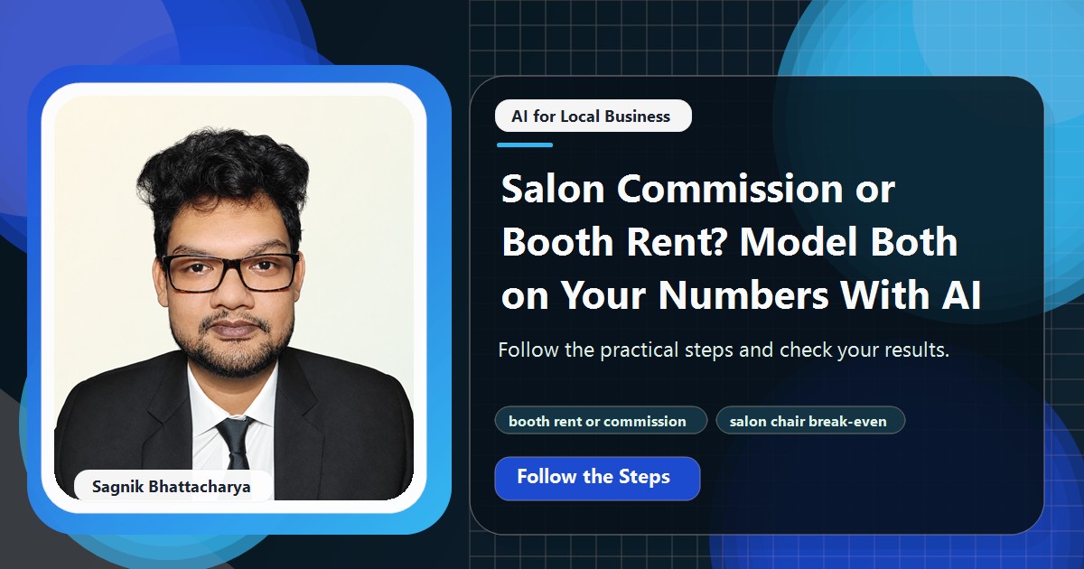 Coding Liquids tutorial cover featuring Sagnik Bhattacharya for Salon Commission or Booth Rent? Model Both on Your Numbers With AI.