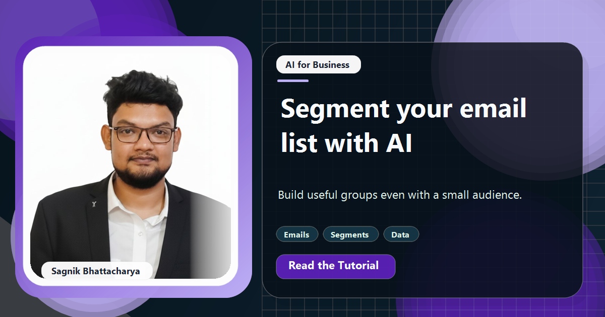 Coding Liquids tutorial cover featuring Sagnik Bhattacharya for How to Segment Your Email List With AI, Even a Small One.