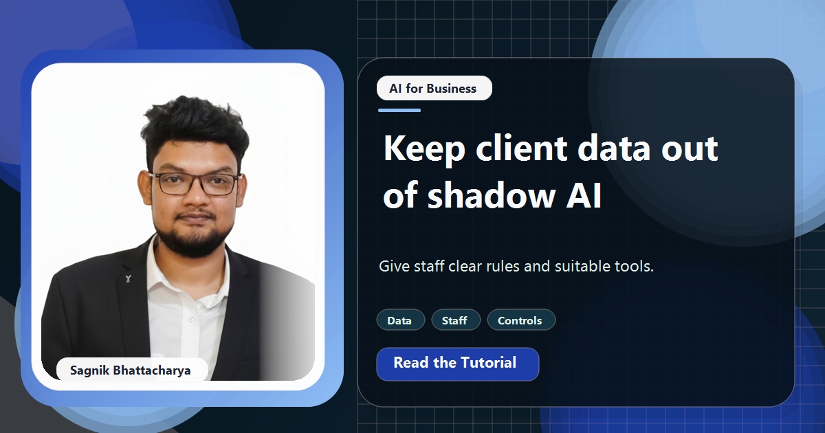 Coding Liquids tutorial cover featuring Sagnik Bhattacharya for Shadow AI: How to Stop Staff Pasting Client Data Into Free Tools.