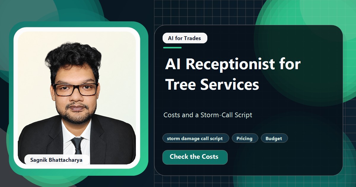Coding Liquids tutorial cover featuring Sagnik Bhattacharya for AI Receptionist for Tree Services: Costs and a Storm-Call Script.