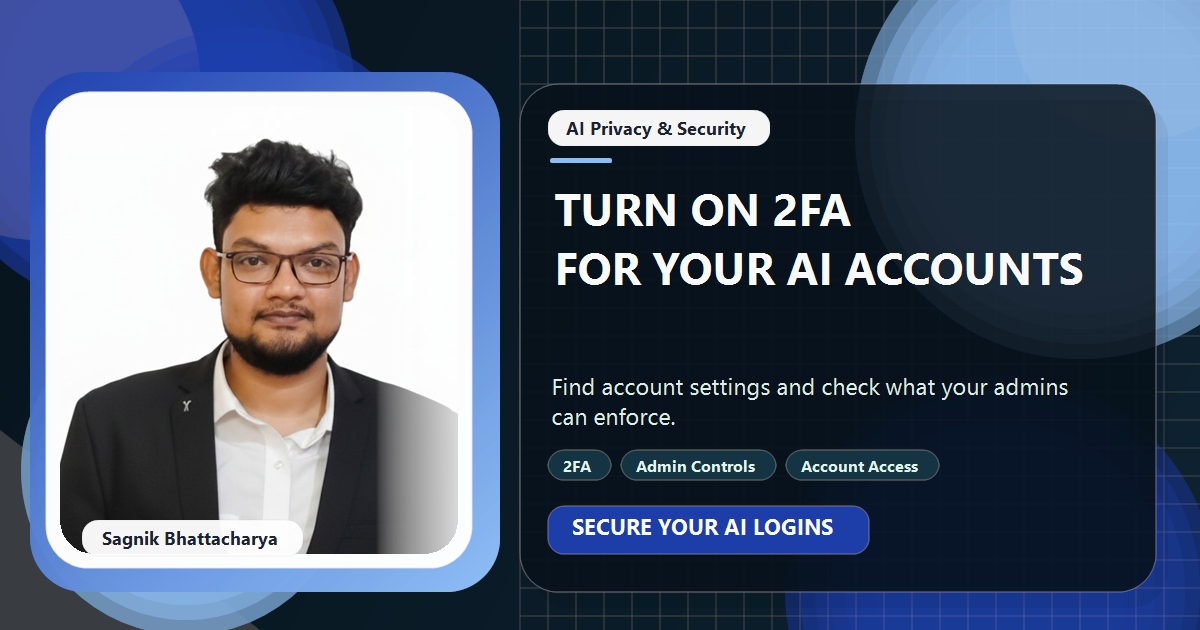 Coding Liquids tutorial cover featuring Sagnik Bhattacharya for How to Turn On Two-Factor Authentication for Every AI Account.