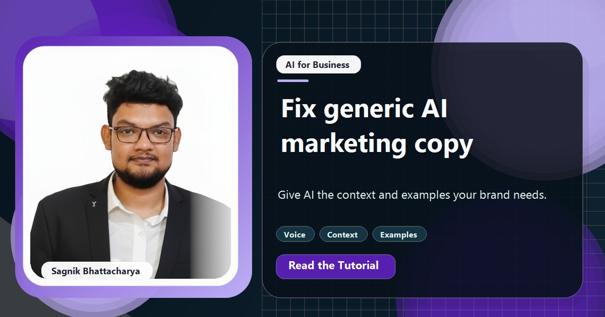 Coding Liquids tutorial cover featuring Sagnik Bhattacharya for Why Your AI Marketing Copy Sounds Generic (and How to Fix It).