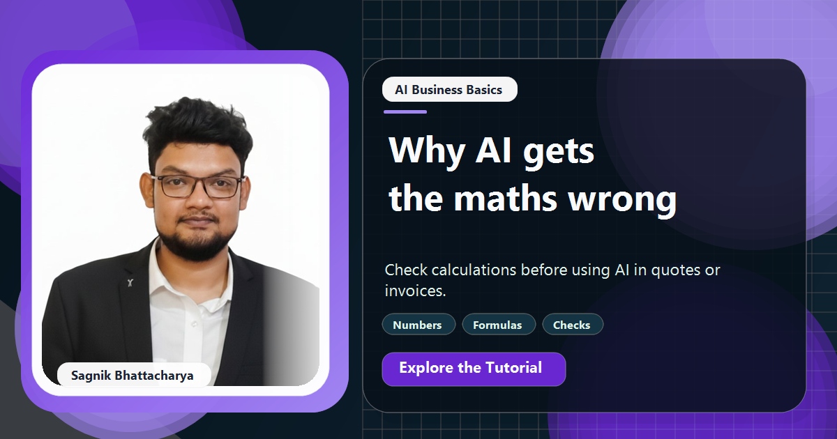Coding Liquids tutorial cover featuring Sagnik Bhattacharya for Why Is AI Bad at Maths? What to Check in Quotes and Invoices.